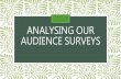 Analysing our audience surveys
