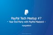PayPal Tech Meetup #7 Year End Party with PayPal Masters!