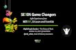 Seven Game Changers - Agile Experiences from NetEnt, Ericsson and FramFab