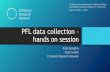 PFL data collection – hands on session