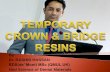 Temporary Crown and Bridge Resins by Dr Rashid Hassan