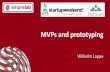 Validation, prototiping and MVPs in Startup Weekend