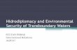 Hidrodiplomacy and Environmental Security of Transboundary Waters