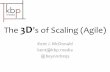 The 3D's of Scaling (Agile)