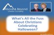 What's All the Fuss About Christians Celebrating Halloween?