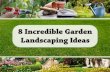 8 incredible garden landscaping ideas