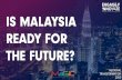Is Malaysia Ready for the Future - Preview