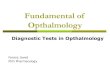 Fundamentals of Opthalmology (Anatomy and diagnostic testing)