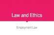6 - 7 law and ethics   employment law
