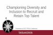 Championing Diversity and Inclusion to Recruit and Retain Top Talent