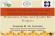 Organic Production System and Irradiation Technology in the Production of Safe and Quality Bee Products / Dr. Zenaida De Guzman