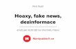 Hoaxy, fake news, dezinformace