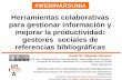 Presentación Gestores sociales de referencias bibliográficas (#webinarsUNIA, Programa de Formación de Profesorado de la UNIA 2017)