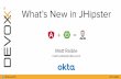 What's New in JHipsterLand - Devoxx Poland 2017