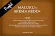 LUAS WILAYAH MALUKU (km2 - REDD  · PDF filedewan kehutanan daerah maluku (dkdm) kelompok kerja redd+ dewan rempah maluku (drm) ps. manajemen hutan program pasca sarjana unpatti