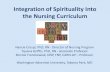 Integration of Spirituality Into the Nursing · PDF fileIntegration of Spirituality Into the Nursing Curriculum ... needs theory by addressing the ... Evaluation of Integration of