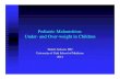 Pediatric Malnutrition: Under- and Over-weight in Children · PDF filePediatric Malnutrition: Under- and Over-weight in Children ... •Nursing insufficiency ... Pediatric Malnutrition: