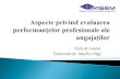Teză de master Elaborată de: Mazîlu Olga - idsi.md privind evaluarea performantelor... · Evaluarea performanţelor profesionale în sectorul privat. ... Analiză economică-financiară
