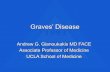 Graves’ Disease - American Association of Clinical · PDF file• Toxic uninodular or multinodular goiter • Subacute thyroiditis • Silent thyroiditis • Struma Ovarii • Surreptitious