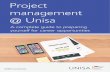 Project management @ · PDF fileProject management certification ... and study options before you start with a qualification. ... Project management @ Unisa What do project managers