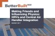 Making Friends and Influencing Physics: HRVs and Central ... · PDF fileMaking Friends and Influencing Physics: HRVs and Central Air Handler Integration . RESNET 2017 . 1