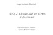 Tema 7 Estructuras de Control Industriales [Modo de ...control-class.com/.../Tema_7_Estructuras_de_Control_Industriales.pdf · Tema 7. Estructuras de control industriales Daniel Rodríguez