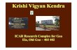 Krishi Vigyan Kendra - International Centre, · PDF fileKrishi Vigyan Kendra ICAR Research Complex for Goa Ela, Old Goa –403 402. Historical background • KVK, Goa started functioning