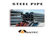 Steel Pipe Catalogue - Antec Engineering - · PDF fileSTEEL PIPE. MEDIUM & HEAVY PIPE 4 MANUFACTURING PROCESS Grade C250 Pipe, ... Manual metal-arc (MMAW) E41XX, E48XX Gas metal-arc