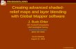 Creating advanced shaded- relief maps and layer blending ...cdn-media1.teachertube.com/doc601/2849.pdf · Creating advanced shaded-relief maps and layer blending with Global Mapper