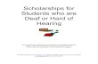Scholarships for Students who are Deaf or Hard of Hearingcwp.esu9.org/ScholarshipsforStudents2012.pdf · R. Orin Cornett Scholarship Fund $1,000 Cued Speech User 28 Sertoma International