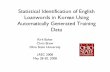 Statistical Identification of English Loanwords in Korean ... · PDF fileStatistical Identification of English Loanwords in Korean Using Automatically Generated Training Data Kirk