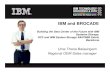 IBM and BROCADE · PDF fileIBM and BROCADE Building the Data Center of the Future with IBM Systems Storage, DCF and IBM System Storage SAN768B Fabric Backbone. ... 4 Gbps SAN Switch