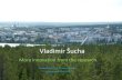 Vladimír Šucha - lustiag.pp.filustiag.pp.fi/data/pdf/Vladopres.pdf · Title: Vladimír Šucha Author: bs64vara Created Date: 6/1/2016 9:24:15 PM