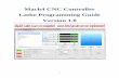 Mach4 CNC Controller Lathe Programming Guide Version 1 · PDF fileMach4 CNC Controller Lathe Programming Guide . ... G Code List ... G Code is a special programming language that is