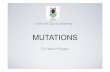 MUTATIONS - Bogaribogari.net/Bogari/Medical_Genetics_files/1-1 MUTATIONS.pdf · If a mutation involves the insertion or deletion of nucleotides which are not a multiple of three,