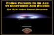 Police Pursuits In An Age Of Innovation And Reform Pursuit.pdf · Police Pursuits In An Age ... in an Age of Innovation and Reform The IACP Police Pursuit Database Project ... out,4