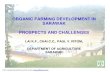 ORGANIC FARMING DEVELOPMENT IN SARAWAK PROSPECTS … SESSIONS/PLENARY 4/LAI KUI FONG.pdf · ORGANIC FARMING DEVELOPMENT IN SARAWAK PROSPECTS AND CHALLENGES ... Ø Farmers are responsive