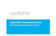 Independent Luxembourg Company -  · PDF fileCompany Domiciliation & Office Rental ... 2014 Serviced by Pandomus. 7 ... industry bodies 2014 Nordic Countries-Belgium-Luxembourg
