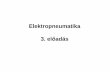 Elektropneumatika 3. el őadás - gt3.bme.hugt3.bme.hu/wp-content/uploads/2016/06/AGTA_3_eloadas.pdf · Elektropneumatika Automatizálástechnika – EP I. el őadás Farkas Zsolt