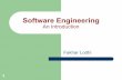 Software Engineering overview slides - PAN Localizationpanl10n.net/Presentations/Software_Engineering.pdf · 4 Software Engineering - IEEE 1. The application of a systematic, disciplined,