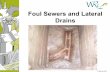 Foul Sewers and Lateral Drains presentation - WRc  · PDF file• Method from BS EN 752 • Alternative method BS EN 12056-2 Hydraulic design © WRc plc 2012