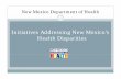 Initiatives Addressing New Mexico’s Health Disparities 072513 Item 5 Carlotta A... · Initiatives Addressing New Mexico’s Health Disparities. ... Slide adapted from: Erdman, ...