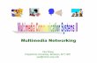 Multimedia Networking - EECS Instructional Support …inst.eecs.berkeley.edu/~ee290t/sp04/lectures/network_multimedia... · Multimedia Networking Applications ... how does callee