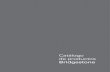 Catálogo de productos Bridgestone - · PDF fileíndice Catálogo de productos Bridgestone neumáticos para automóvil neumáticos para camioneta neumáticos para camión 03 / 22 23