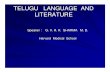 TELUGU LANGUAGE AND LITERATURE - All these... · PDF fileTELUGU LANGUAGE AND LITERATURE ... Telugu 2 T E L U G U L A N G U A G E A classical language of India ... Mopedaina katha ’)