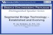 Segmental Bridge Technology – Established and Evolvingmceer.buffalo.edu/education/bridge_speaker_series/...presentation.pdf · Definition of Segmental Bridges Bridges, that are