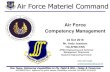 Air Force Materiel Command - ... · PDF fileAir Force Materiel Command Air Force ... capabilities and helps leaders manage the workforce to best meet AF needs . ... WL 331 322 9 97%