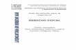 DDEERREECCHHOO FFIISSCCAALL - …ceted.acatlan.unam.mx/derechosua/guias/26_Derecho Fiscal.pdf · Derecho Fiscal a través de la ... patrimonio, derechos reales y personales, las obligaciones,