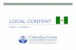 Local Content - Nigeria Petroleum - CCSI - May 2014ccsi.columbia.edu/.../07/Local-Content-Nigeria-Petroleum-CCSI-May...LOCAL CONTENT Nigeria – Petroleum . ... in the Nigerian oil