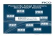 Frequently Asked Questions about FICO Scores · PDF fileThe credit scores most widely used in lending decisions are FICO® Scores, the credit scores created by Fair Isaac Corporation